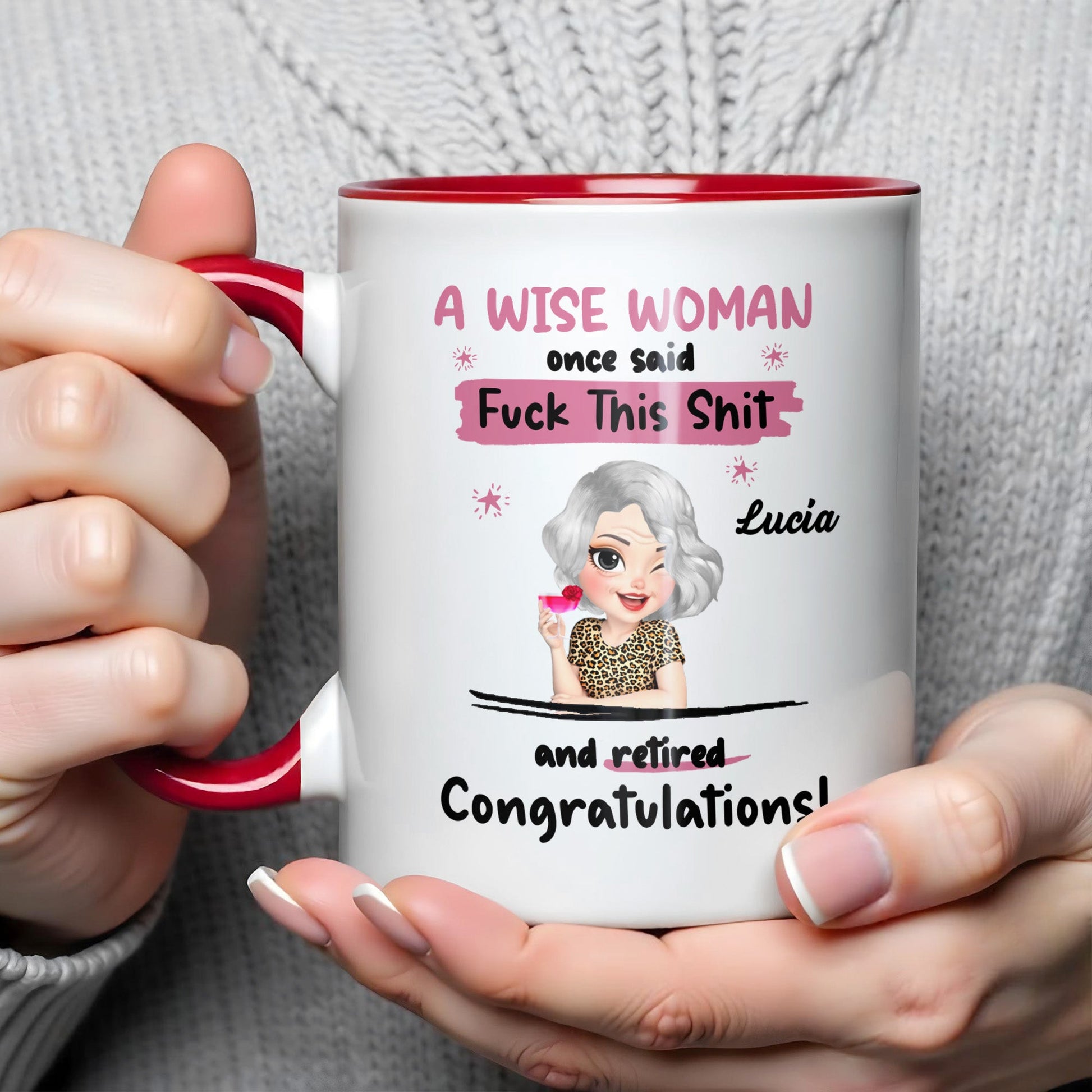 A Wise Woman Once Said Congratulations Retiree Mug